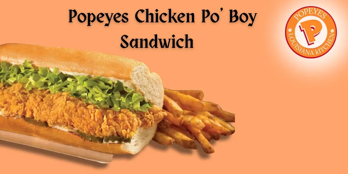 Popeyes chicken Po' Boy Sandwich